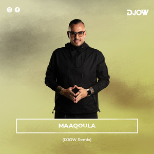 Maaqoula (DJOW Remix)