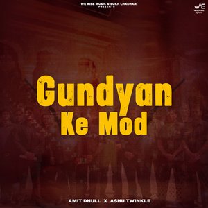 Gundyan Ke Mod