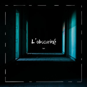 L'obscurité