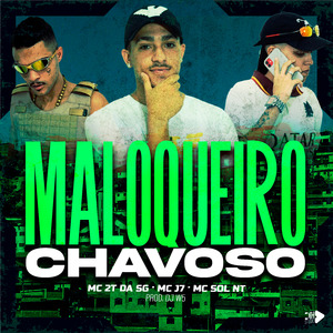 Maloqueiro Chavoso