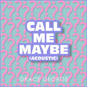 Call Me Maybe (Acoustic)