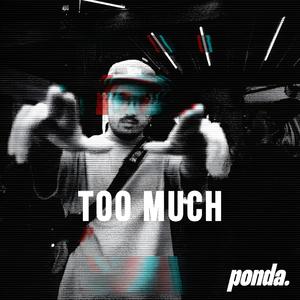 Too Much (feat. Grim Sickers)