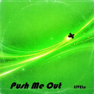 Push Me Out