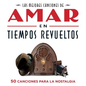 Amar en tiempos revueltos