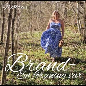 Brand (en föraning vår)