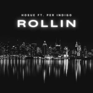 Rollin (feat. Per Indigo)