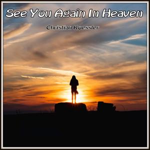 See You Again In Heaven