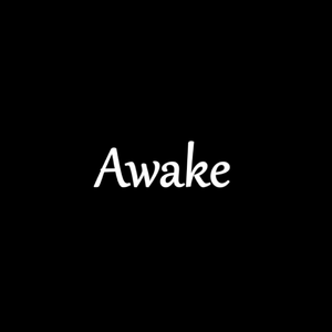 Awake