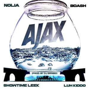 Ajax (feat. B Dash, Luh Kiddo & Nolia)