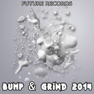 Bump＆Grind 2014 (Tribute Version)