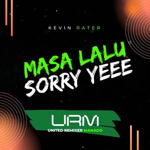 Masa Lalu _ Sorry Yeee