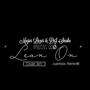 Lean On (Juankiss Remix)