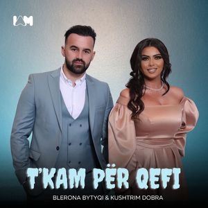 T'kam Për Qefi