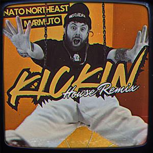 Kickin (feat. Nato Northeast) (House Remix)