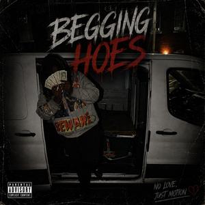 Begging Hoes