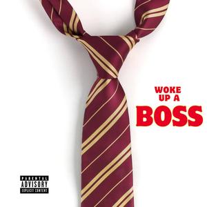 woke up a boss (feat. KAY BLVCK)