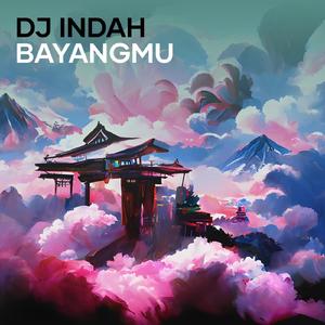 Dj Indah Bayangmu