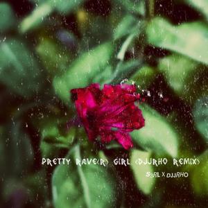 Pretty Rave(R) Girl (DJJRHO Instrumental Remix)