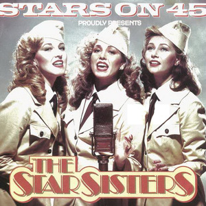 Stars On 45 Proudly Presents The Star Sisters (Original Single Edit)
