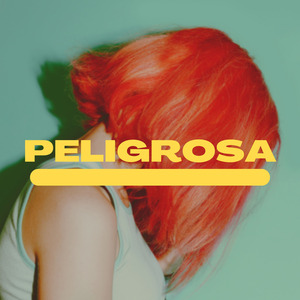 Peligrosa