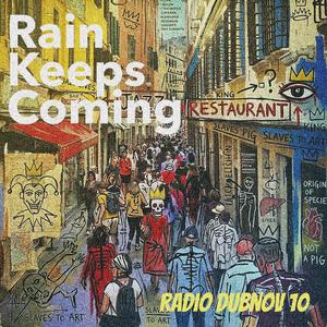 Rain Keeps Coming