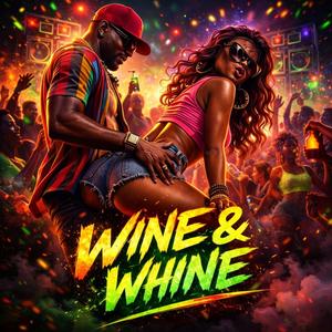 Wine and Whine (feat. ZoMiGo)