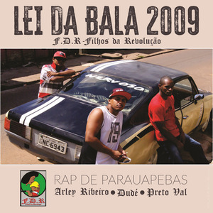 Lei da Bala 2009 (Rap de Parauapebas)