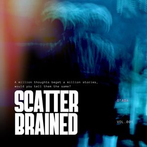 SCATTERBRAINED