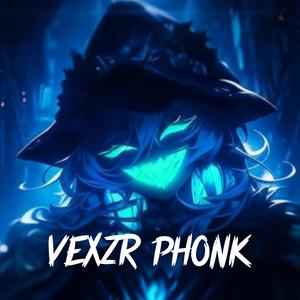 VEXZR PHONK