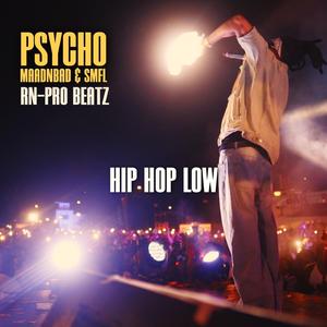 Hip Hop Low (feat. Psycho Maadnbad)