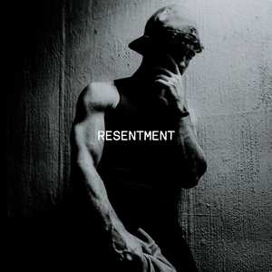 Resentment