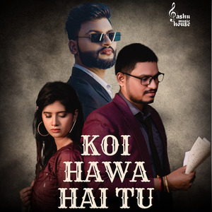 Koi Hawa Hai Tu
