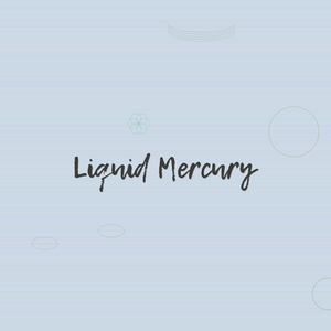 Liquid Mercury