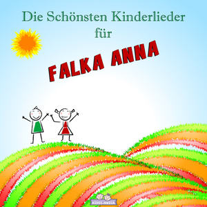 Lob Lied für Falka Anna (Personalisiert)