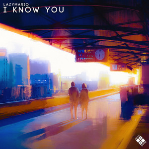 I Know You
