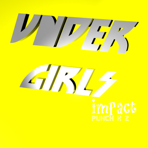 UNDER GIRLS IMPACT