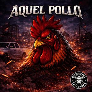 Aquel pollo