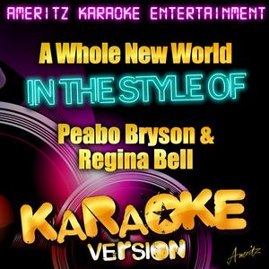 A Whole New World (In the Style of Peabo Bryson & Regina Bell) [Karaoke Version]