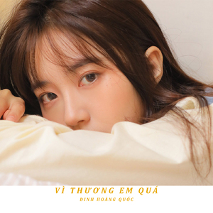 Vì Thương Em Quá