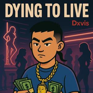 Dying to Live
