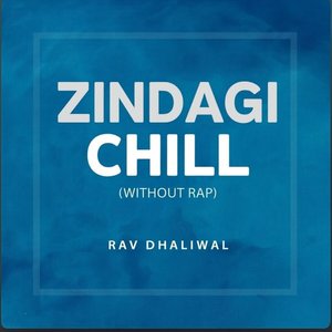 Zindagi Chill ( Without Rap )