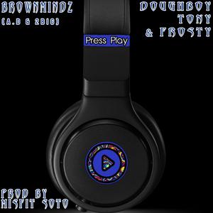 Press Play (feat. Doughboy Tony & Frosty)
