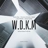 Datta Boy - W.D.K.M.(What Doesn't Kill Me) (Orginal)