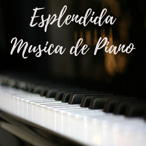 Esplendida Musica de Piano