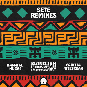 Sete (feat. Amadou & Mariam) (Raffa Fl Remix)