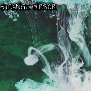 Strange mirror