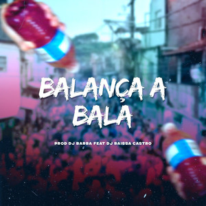 Balança a Bala