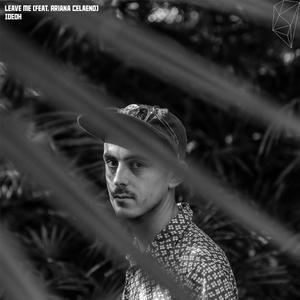 Leave Me (feat. Ariana Celaeno)