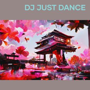 Dj Just Dance