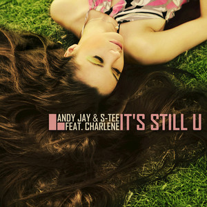 It's Still U (feat. Charlene) (L Phonix & Yllavation Remix)